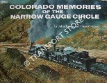 Colorado Memories of the Narrow Gauge Circle by KRAUSE, John & GRENARD, Ross B. &